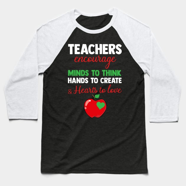 Teachers Encourage Minds To Think Baseball T-Shirt by Danielsmfbb